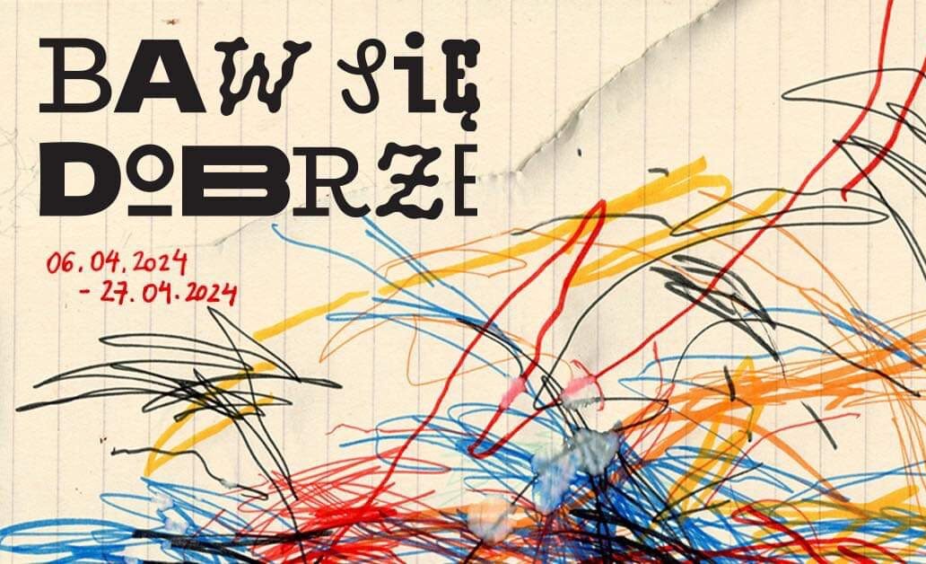 tekst "Baw się dobrze" na tle plakatu z "pomazaną" kartką papieru