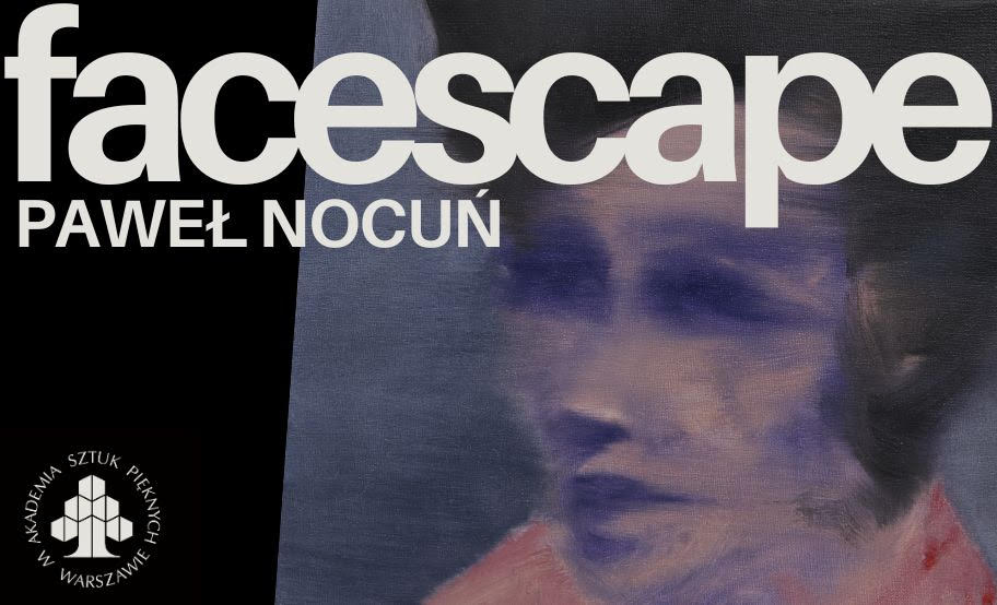 Napis Facescape na tle obrazu Pawła Nocunia